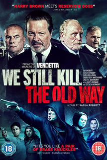 Biz Eski Usul Öldürürüz – We Still Kill the Old Way izle