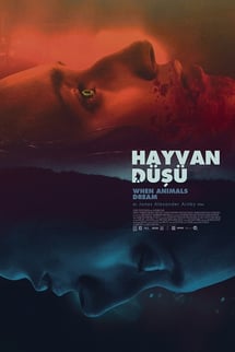 Hayvan Düşü – When Animals Dream izle