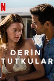 Derin Tutkular – Sous Emprise izle