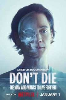 Hep Yaşa: Bir Adamın Ölümsüzlük Arayışı – Don’t Die: The Man Who Wants to Live Forever izle