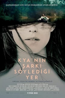 Kya’nın Şarkı Söylediği Yer izle